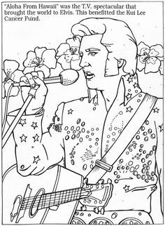 Elvis colouring page. "Aloha From Hawaii" was the T.V. spectacular that brought the world to Elvis. Rainy day project for you @Swati Pandey? Elvis Presley Coloring Pages, Elvis Activities, Elvis Crafts, Elvis Party, Dover Coloring Pages, Elvis Birthday, Batista Wwe, 3d Pencil Drawings, Stitch Coloring Pages