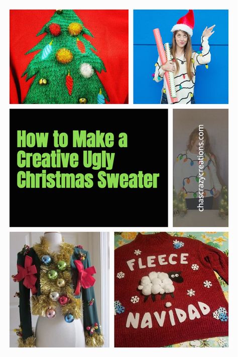 How to Make a Creative Ugly Christmas Sweater Quick Diy Ugly Christmas Sweater, Ugly Xmas Sweater Diy, Ideas For Ugly Sweater Contest, Tacky Sweater Ideas, Easy Dyi Ugly Christmas Sweaters, Easy Diy Ugly Christmas Sweater Ideas, Easy Diy Christmas Sweater, Handmade Ugly Christmas Sweaters, How To Make Ugly Christmas Sweater Diy