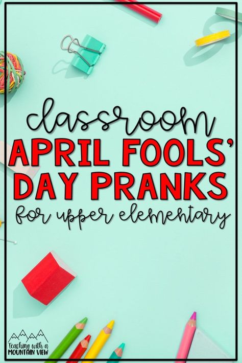 Classroom Pranks Teachers, April Fools Pranks School, April Fools Classroom, Quick And Easy April Fools Pranks, April Fools Pranks For Elementary Students, April Fools Classroom Pranks, Teacher April Fools Pranks On Students, April Fools Jokes For Students, April Fools Pranks For Students