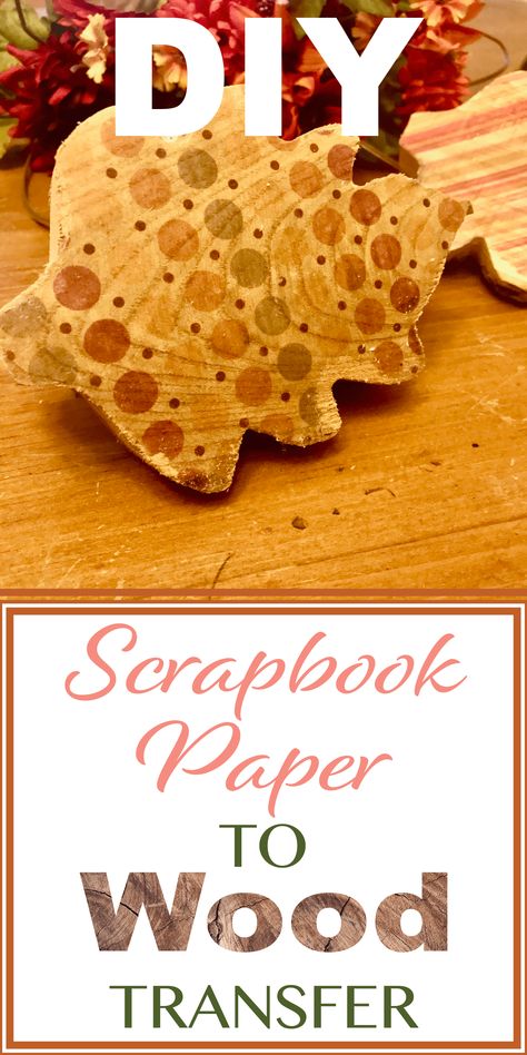 Paper Transfer To Wood, Fall Leaf Decor, September Crafts, Diy Scrapbook Paper, Ladies Group, Husband Jokes, Wood Transfer, Crafty Mama, Downstairs Bathroom