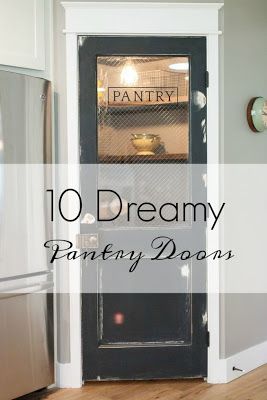 10 Dreamy Pantry Doors French Country Pantry Door, Black Pantry Door Ideas Modern, Pretty Pantry Doors, Frosted Pantry Door Ideas, Rustic Pantry Door Ideas, Fun Pantry Doors, Pantry Farmhouse Style, Vintage Pantry Door Ideas, Pantry Door With Glass Window