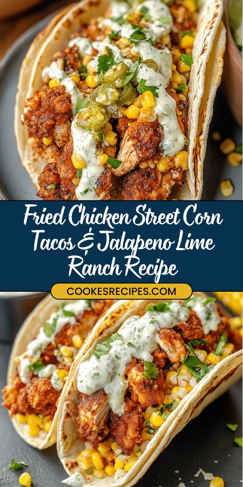 These Fried Chicken Street Corn Tacos with Jalapeno Lime Ranch are loaded with crispy chicken, smoky street corn salad, and a zesty ranch drizzle! Perfect for taco night or weekend get-togethers, these tacos bring the ultimate flavor punch. #ChickenTacos #StreetCornTacos #JalapenoRanch #TacoTuesday #EasyDinnerRecipes Chicken Street Corn Tacos, Fried Chicken Street Corn Tacos, Chicken Street Corn, Taco Night Ideas, Street Corn Tacos, Nachos Chicken, Corn Tacos, Nacho Recipe, Street Corn Salad