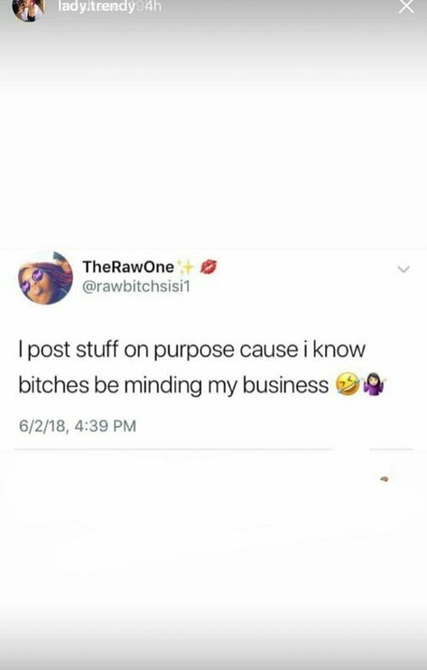 My Business Quotes, Business Tweets, Follow Me Quotes, Bae Quotes, Talking Quotes, Sassy Quotes, Truth Quotes, Real Talk Quotes, Queen Quotes