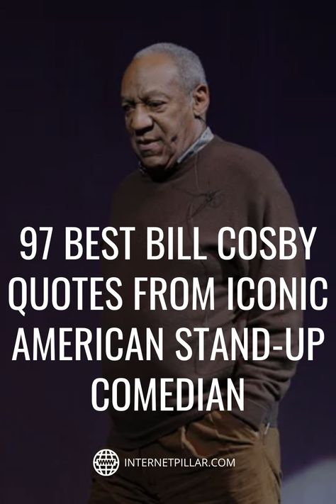 97 Best Bill Cosby Quotes from Iconic American Stand-up Comedian - #quotes #bestquotes #dailyquotes #sayings #captions #famousquotes #deepquotes #powerfulquotes #lifequotes #inspiration #motivation #internetpillar Bill Cosby Quotes, Bear Bryant Quotes, Beth Moore Quotes, Comedian Quotes, Bill Cosby, Child Psychology, Stand Up Comedians, Best Motivational Quotes, Secret To Success