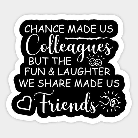 Chance Made Us Colleagues Quotes, Colleague Quotes, Colleagues Quotes, Gift For Coworker Leaving, Encouraging Poems, Coworker Quotes, Speech Shirts, Farewell Gift For Coworker, Farewell Message