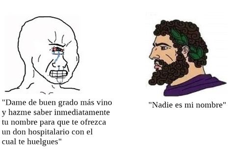 Adaptación del meme "Yes" para representar una parte del canto IX de la Odisea (traducción de Luis Segalá y Estalella). ¿Cómo consigue Odiseo escapar del cíclope Polifemo? ¿Cómo se refleja el intelecto de Odiseo en este meme? Greek Myths, Greek Gods, Greek Mythology, Memes