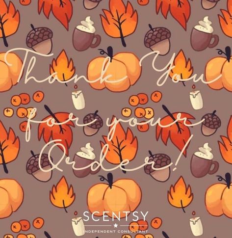 Scentsy Thanksgiving, Scentsy Order, Scentsy Consultant Ideas, Scentsy Consultant, Helpful Hints, Scents, Thanksgiving, Thank You, Quotes