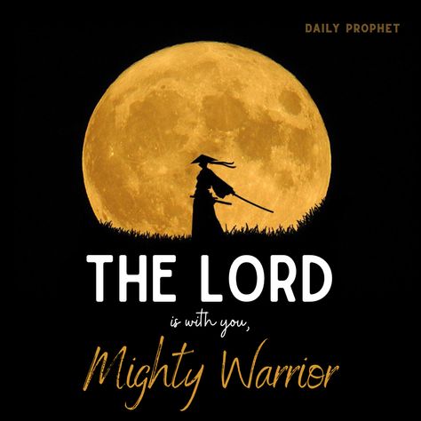 Mighty Warrior, Daily Prophet, Christian Posters, Awesome God, God Is Good, Faith Quotes, Verses, Bible Verses, Bible