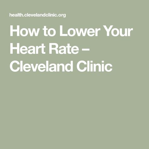 How to Lower Your Heart Rate – Cleveland Clinic How To Lower Heart Rate, Lower Heart Rate, Fast Heartbeat, Biceps And Triceps, Drink Plenty Of Water, Cleveland Clinic, American Heart Association, Sports Health, Heart Health