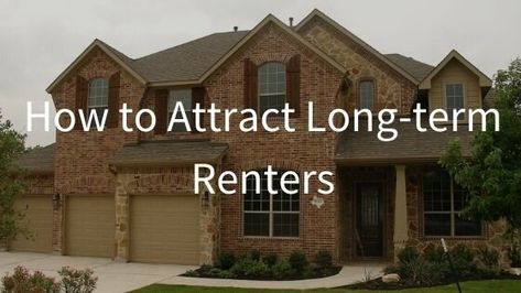 How to Attract Long-term Renters Moving Expenses, Tenant Screening, Side Income, The Tenant, Relationship Building, Rental Property, Being A Landlord, House Styles