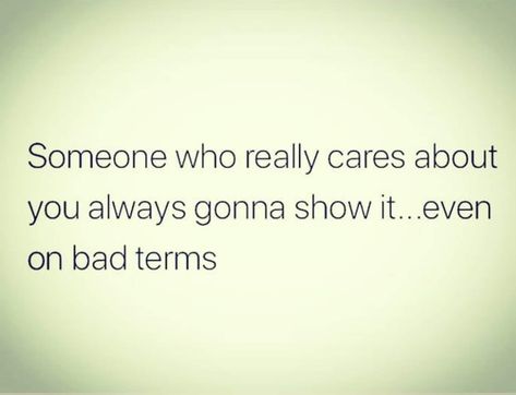 Bad Terms Quotes, Even On Bad Terms Quotes, Who Really Cares, Care About You Quotes, Tbh Quotes, Best Relationship Advice, Emotional Awareness, Love My Family, When You Realize