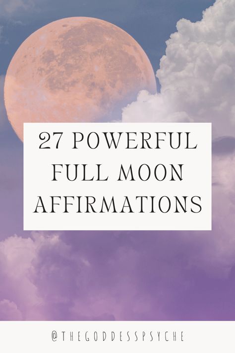 27 POWERFUL Full Moon Affirmations - The Goddess Psyche Full Moon Affirmations, Magick Altar, Full Moon Meaning, Moon Affirmations, Full Moon Meditation, Drawing Down The Moon, Moon Meaning, Meditation Scripts, Full Moon Ritual