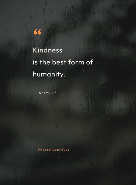 Quotes About Humanity, Humanitarian Quotes, Humanity Quotes, To Be Human, Be Human, Good Morning Beautiful Quotes, Quotes To Inspire, Kindness Quotes, Helping Hand