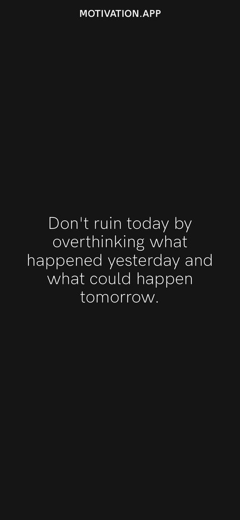 Don’t Ruin A Good Today, Dont Overthink Wallpaper, Stop Overthinking Quotes Wallpaper, Overthinking Quotes Wallpaper, Dont Overthink Quotes, Overthinking Lockscreen, Dont Overthink It Wallpaper, Stop Overthinking Wallpaper, Don't Overthink Quotes