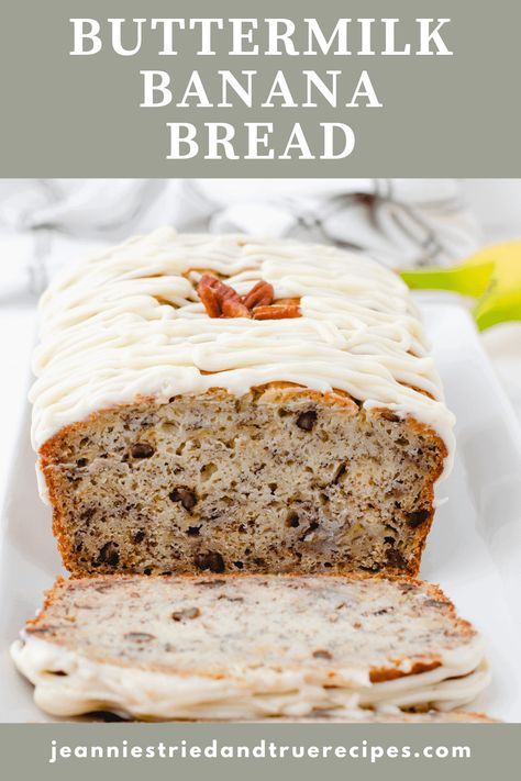 Buttermilk Banana Bread Recipe Buttermilk Banana Bread Recipe, Perfect Banana Bread Recipe, Buttermilk Banana Bread, Perfect Banana Bread, Sweet Appetizer, Tried And True Recipes, Banana Nut Muffins, No Rise Bread, Chocolate Chip Banana Bread