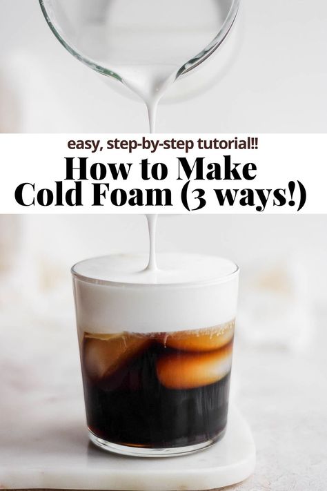 How to Make Cold Foam (3 ways!) - an easy, step-by-step tutorial on how to make cold foam at home! It is so easy and perfect for all your iced coffee and tea drinks! Easily make dairy-free! #howtomakecoldfoam #howtomakecoldfoamathome #howtomakecoldfoamforcoffee #coldfoamhowtomake #coldfoam #coldfoamrecipe How Do You Make Cold Foam For Coffee, Espresso Cold Foam, Cream Foam Coffee, Low Cal Cold Foam, Cold Foam For Hot Coffee, Non Dairy Cold Foam Recipe, Keto Cold Foam Recipe, Starbucks Foam Recipe, Milk Foam Recipe