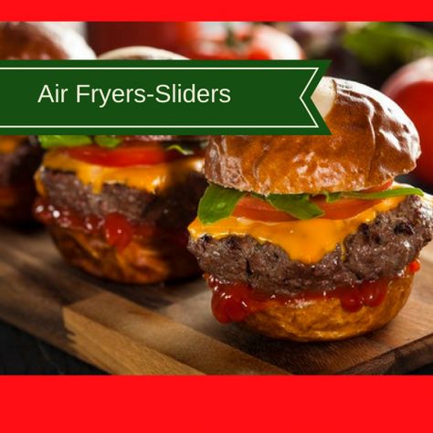 Air Fryer-The Best & Juiciest Sliders (Hamburgers, Loaded) Sliders In Air Fryer, Air Fryer Sliders, Healthy Sliders, Air Frying Recipes, Air Fryer Cheeseburger, Ground Beef Sliders, Frying Recipes, Hamburger Sliders, Ninja Creami Recipes