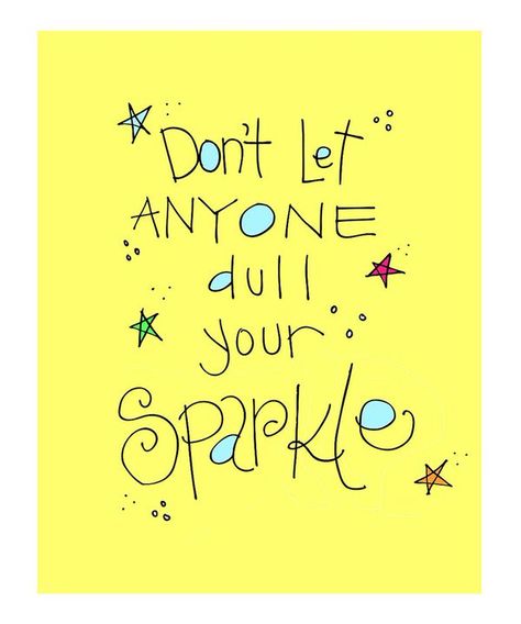 Your sparkle is the one thing that makes you uniquely you! So never let someone take it ... - http://goo.gl/r8LeHH Girls On The Run, Kid Quotes, Teacher Quotes Inspirational, Inspirational Quotes For Kids, Kids Quotes, Classroom Quotes, Motivational Quotes For Students, Motivation Positive, Learning Quotes