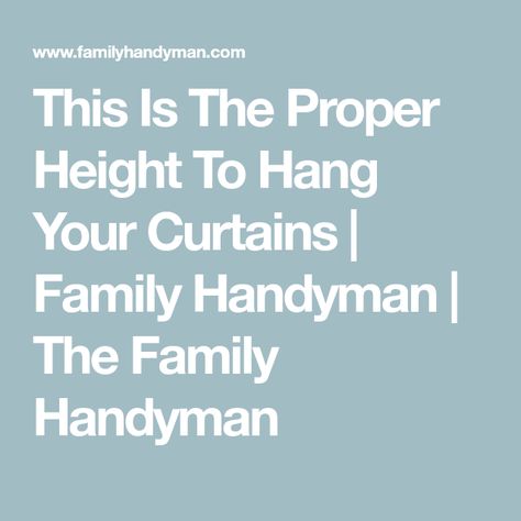 Hookless Shower Curtain, Window Cornices, Hang Curtains, The Family Handyman, Dos And Don'ts, Types Of Curtains, How To Hang, Family Handyman, Laundry Hacks