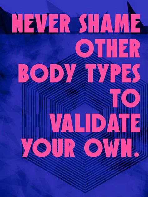 Body shaming, skinny shaming, fat shaming, Quotes On People Who Body Shame, Body Shaming Quotes Woman, Fat Shaming Quotes, Eating Positivity, Body Shaming Quotes, Shame Quotes, Body Positivity Art, Say That Again, Body Confidence