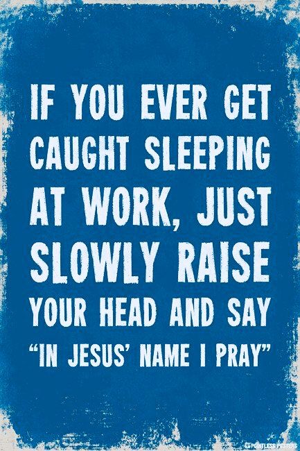 S & G Funny Quotes Laughing So Hard, Work Poster, Christian Humor, It Goes On, Twisted Humor, Work Humor, Work Quotes, Laughing So Hard, Sarcastic Quotes