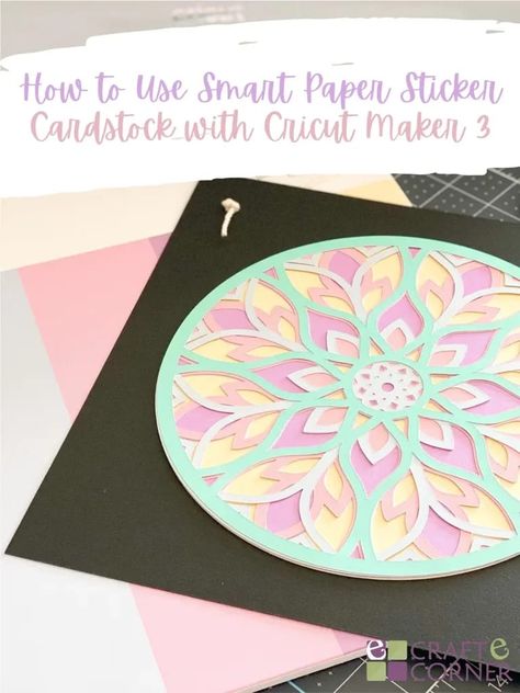 How to Use Smart Paper Sticker Cardstock with Cricut Maker 3 — Craft-e-Corner Cricut Smart Paper Sticker Cardstock, Yellow Lab Names, Cricut Explore 3, Cricut Maker 3, 3d Art Projects, How To Use Cricut, Smart Materials, How To Make Coasters, Cricut Joy