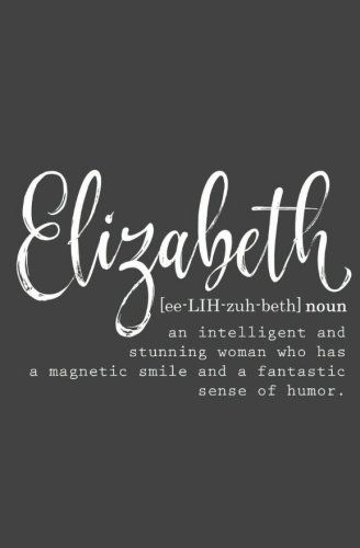 Personalized "Elizabeth" Journal Notebook for Women - Blank Journal - Elizabeth Name Gifts - Elizabeth name meaning - Inspirational Journals for Journaling - Journal for women - Best Friend Gift Elizabeth Name Meaning, Nicknames For Elizabeth, Facts About Queen Elizabeth, Elizabeth Name, Custom Journal, Name Inspiration, Custom Journals, Blank Journal, Name Meaning