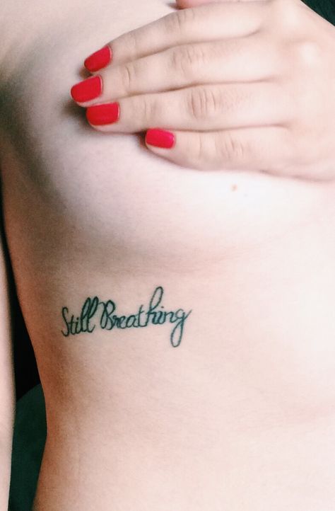 Still Breathing #GreenDayTattoo #StillBreathing #healedtatto #ribstattoo Still Breathing Tattoo, Breathing Tattoo, Green Day Tattoo, Tattoos For Daughters, Tattoos Ideas, S Tattoo, Tattoo Quotes, Tattoos