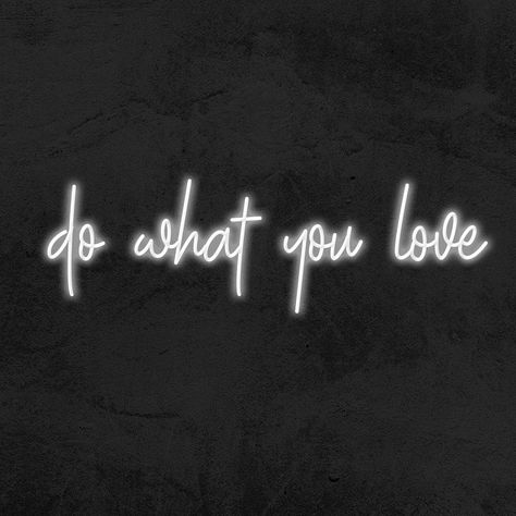 Do what you love - LED Neon Sign Neon Sign Art, Neon Signs Home, Neon Sign Shop, Honest Quotes, Love Neon Sign, Fishing Signs, Wine Signs, Neon Sign Bedroom, Personalized Neon Signs