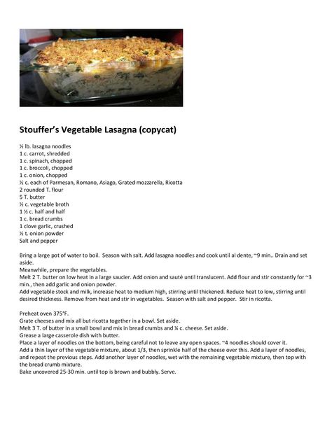 Stouffer's Vegetable Lasagna (copycat) My opinion: Yum! My husband and daughter would have preferred one with neat though. Copycat Stouffers Veggie Lasagna, Stouffers Vegetable Lasagna Copycat, Stouffers Lasagna, Fancy Pasta, Vegetable Lasagne, Buttered Vegetables, Veggie Lasagna, Vegetable Lasagna, Meatless Meals