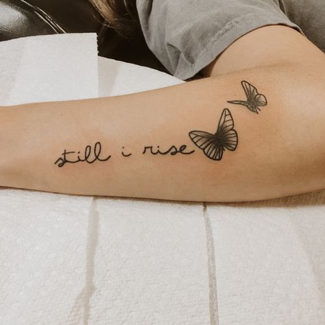 Still I rise Still I Rise Tattoo Flowers, Still I Rise Butterfly Tattoo, Rise Tattoos For Women, Still I Rise Tattoo With Butterfly, Still I Rise With Birds Tattoo, Unbreakable Tattoo For Women, Still I Rise Tattoo Design, Stil I Rise Tattoo, And Still I Rise Tattoo