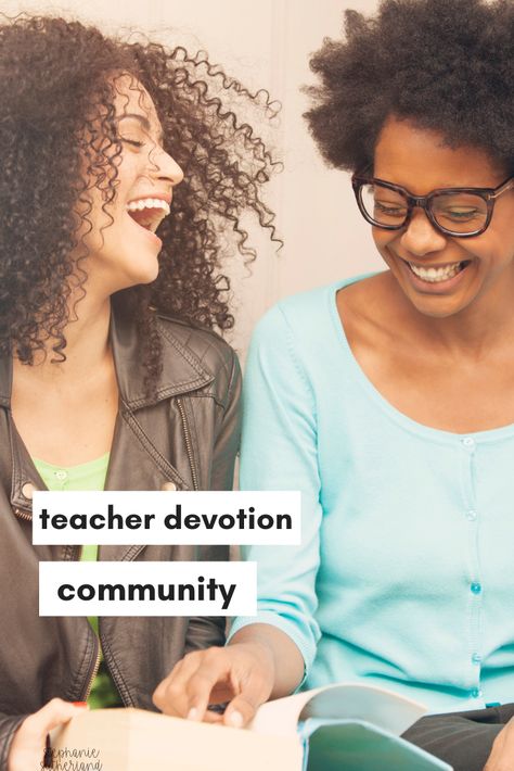 Devotions for Teachers: Community — The Simple Classroom Devotions For Teachers, Scripture For Teachers, Teacher Devotions, Verses For Teachers, Short Devotions, Simple Classroom, Devotional Topics, Farmhouse Classroom, Work For The Lord