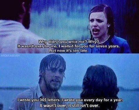 It wasn't over it still isn't over Nicholas Sparks Movies, Quotes And Pictures, The Notebook Quotes, Best Movie Quotes, Beau Film, Favorite Movie Quotes, Shia Labeouf, Septième Art, Chick Flicks