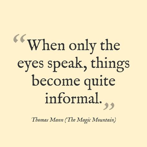 Thomas Mann Quotes, The Magic Mountain Thomas Mann, Mountain Quotes, Magic Mountain, Literature Quotes, The Magic, Book Art, Communication, Literature