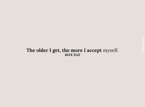 Getting Older Quotes Women, Older Quotes, Getting Older Quotes, Quotes Women, Getting Older, The Older I Get, Wise Women, Woman Quotes, Me Quotes