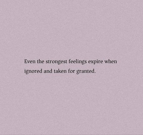 Quotes For Feeling Unappreciated, Dont Take My Kindness As Weakness Quotes, Done Giving My All Quotes, Dont Take Me For Granted Quotes Friends, Don’t Take For Granted Quotes, Being Taken For Granted Relationships, Quotes Taken For Granted, Taking Kindness For Granted Quotes, He Took Me For Granted