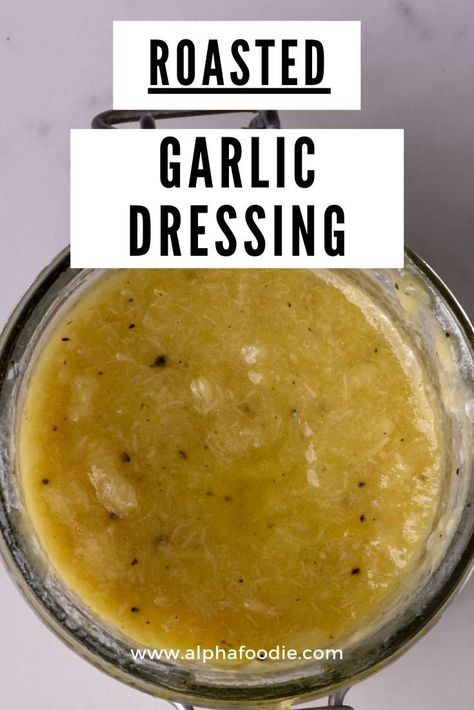 Honey Garlic Salad Dressing, Garlic Parm Dressing, Roasted Garlic Dressing Recipes, Roasted Garlic Salad Dressing, Roasted Garlic Vinaigrette Recipe, Garlic Dressing Recipe, Light Salad Dressing, Roasted Garlic Dressing, Creamy Garlic Dressing