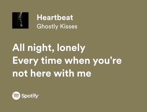 Spotify Lyrics Ghostly Kisses Lyrics, Ghostly Kisses Aesthetic, Kiss Lyrics, Heartbeat Quotes, Ghostly Kisses, Stay Lyrics, Kiss Songs, Kiss Music, Kissing Quotes