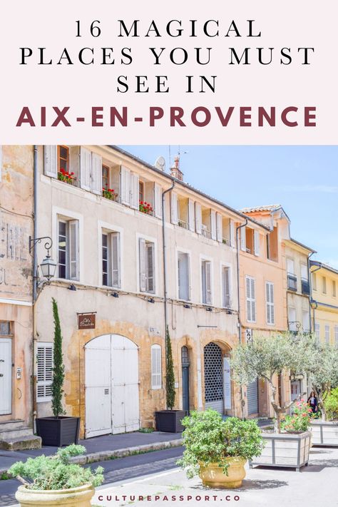 One Day In Aix En Provence, 3 Days In Nice France, Paris In Summer, Provence France Travel, Aix En Provence France, Paris In Spring, France Itinerary, France Trip, France Travel Guide