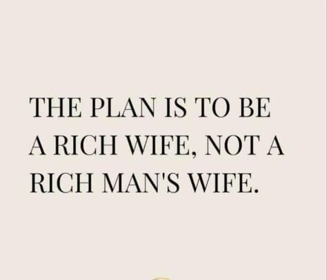 Rich Quotes, Future Quotes, Luxury Plan, Successful Men, Wife Quotes, Man And Wife, Rich Man, Speak The Truth, Business Quotes