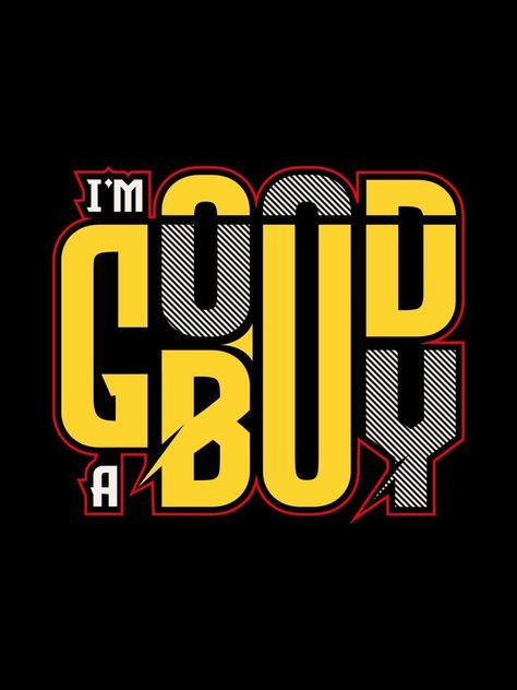 typography t-shirt design, i'm a good boy fashion slogan. quote for men's t-shirt. apparel,trendy design,modern stylish graphics. Men's Tshirt Design, Fashion Slogans, Typography Tshirt Design, Typography T Shirt Design, Slogan Quote, Craft Logo, Trendy Shirt Designs, Fashion Tshirt, Typography T Shirt