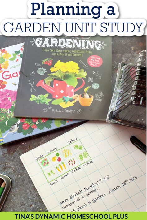 How to Plan And Start an Easy Gardening Unit Study for Kids Homesteading Unit Study, Homeschool Easter Unit Study, Botany Unit Study, 1st Grade Unit Studies, Homeschool Gardening Curriculum, Gardening Study Preschool, Spring Homeschool Lessons, Spring Unit Study, Garden Lessons For Kids