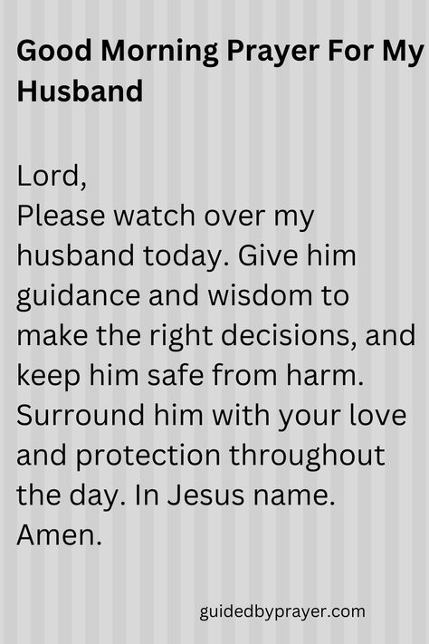 A good morning prayer for your husband can help him start his day on a positive note and remind him that he is loved and supported. Husband Morning Love Quotes, Morning Prayers For Boyfriend, Proud Of Husband Quotes Job, Morning Prayers For Husband, Prayer For Husband Mind, Have A Good Day At Work For Him, Prayer For Him Boyfriends, Prayer For Husband Encouragement, Prayer For Husband Job