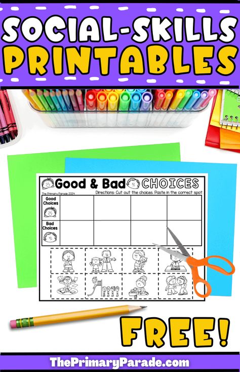 Free Social Skills Printables, Good And Bad Choices Printable, Social Emotional Kindergarten, Good Choices Bad Choices Free Printable, Social And Emotional Activities, Social Emotional Activities Preschool, Social Emotional Learning Preschool, Social Development Activities, Social Group Activities