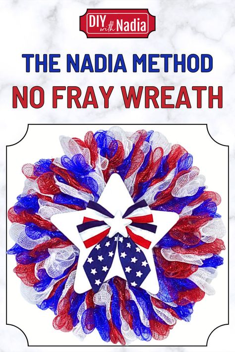 AMAZING NO FRAYING RUFFLE WREATH | DOLLAR TREE ZERO FRAY DECO MESH TUTORIAL | The Nadia Method Patriotic Wreath Diy, Patriotic Mesh Wreath, Ruffle Wreath, Deco Mesh Wreaths Tutorials, Patriotic Wreaths, Deco Mesh Wreaths Diy, Mesh Wreath Tutorial, Mesh Wreath Diy, Deco Wreaths