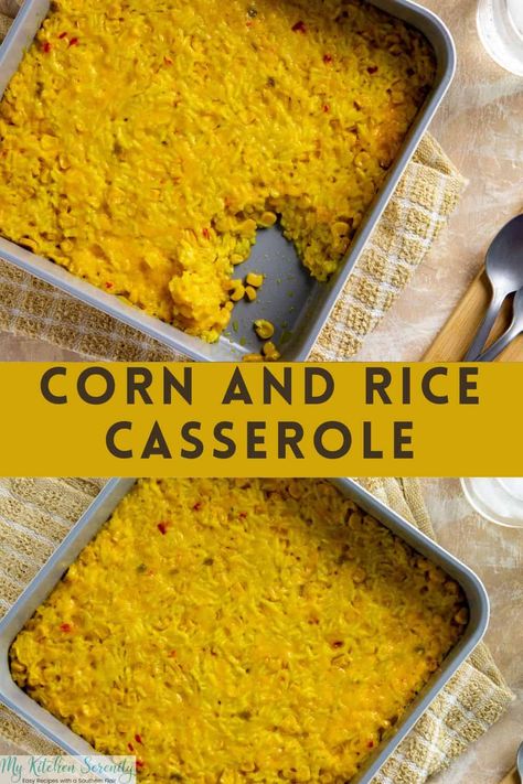 Yellow Rice Corn Casserole, Corn And Yellow Rice Casserole, Corn Casserole With Yellow Rice, Rice And Corn Casserole, Corn And Rice Casserole, Corn And Rice, Christmas Casserole, Easy Holiday Side Dishes, Southern Cooking Recipes