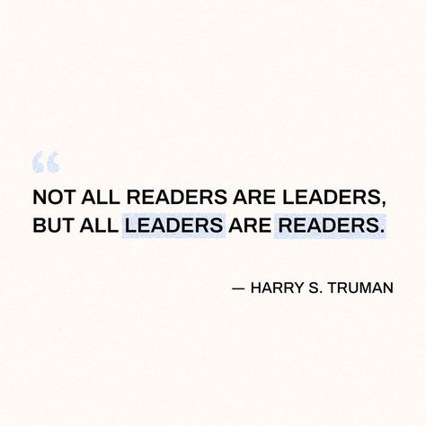 Readers Are Leaders, Readers Quotes, Harry S Truman, Vision Board, Quotes