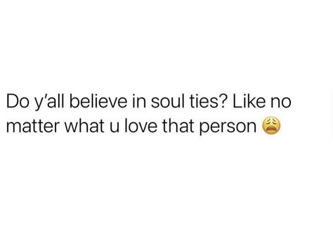 Soul Tie Pictures With Quotes, Toxic Soul Ties Quotes, Soul Tie Quotes, Soul Ties Tweets, Soul Ties Quotes Facts, Soul Ties Quotes, Soul Tie, Quotes Facts, Relationship Memes Real Talk Quotes