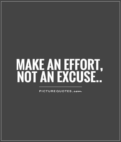 Blame Quotes, Excuses Quotes, Effort Quotes, Making Excuses, Zero Tolerance, Funny Quotes About Life, Motivational Quotes For Working Out, Make An Effort, Badass Quotes