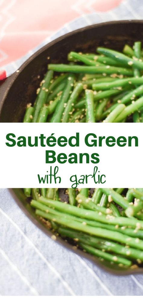 Sauteed Green Bean Recipes, Sauteed Garlic Green Beans, Boil Green Beans, Green Beans With Garlic, Easy Vegetable Side Dish, Seasoned Green Beans, Cooking Fresh Green Beans, Blanching Green Beans, Easy Green Beans